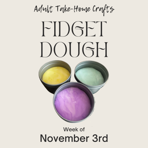 Adult Take-Home Crafts: Fidget Dough