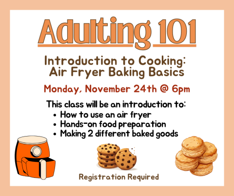 Adulting 101 Introduction to Cooking Air Fryer Baking Basics Flyer with cookies, biscuits, and air fryer images
