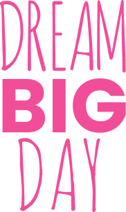 Dream Big Day