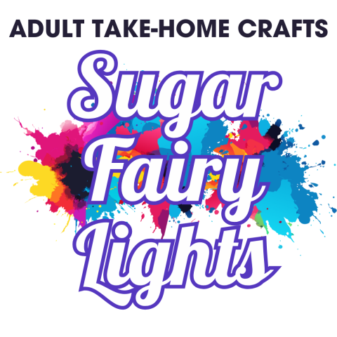 Adult Take-Home Crafts: Sugar Fairy Lights