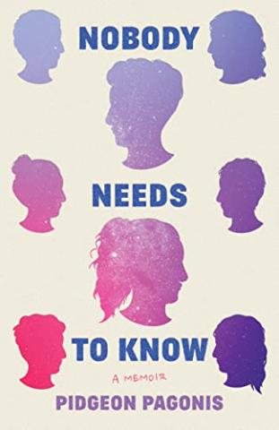 Image of book cover for Nobody Needs to Know by Pidgeon Pagonis