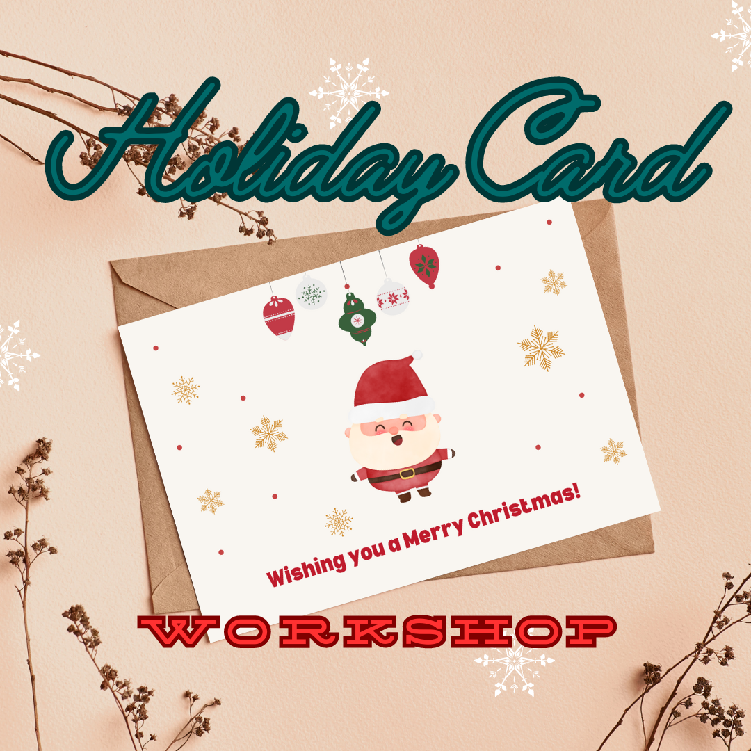 Holiday Card Workshop