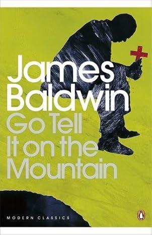 The cover of Go Tell It on the Mountain by James Baldwin shows the silhouette of a slumped over, seated man holding a red cross.